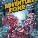 The cover for The Adventure Zone: Murder on the Rockport Limited. Taako, Magnus, and Merle are running down train tracks from a train right behind them. Magnus is clutching some tickets. Merle is examining a bloody d20 with a magnifying glass. Griffin is in the top left corner wearing a conductor’s hat.