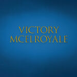 A blue background with all-caps serif gold text that reads "Victory McElroyale"