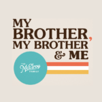 My Brother, My Brother & Me written in brown text on a cream background. There are three horizontal stripes - teal, white, and yellow- overlapped by a red half circle. There is an illustration of The McElroy brothers over the circle. From left to right - Justin, Travis, and Griffin. The McElroy Family logo is in the bottom right corner in teal.