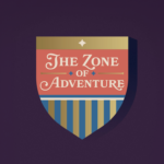 An illustrated shield with blue and gold vertical bars at the bottom and a horizontal gold bar at the top. In the middle is a red field with the text “The Zone of Adventure”. The background of the image is dark purple.